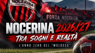Nocerina 2026/27, l’anno zero del Molosso: tra sogni, realtà e voglia di riscatto