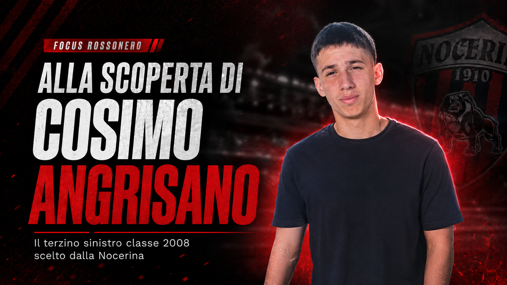 Nocerina, alla scoperta di Cosimo Angrisano: dalla chiamata dell’Italia U15 alla nuova sfida rossonera