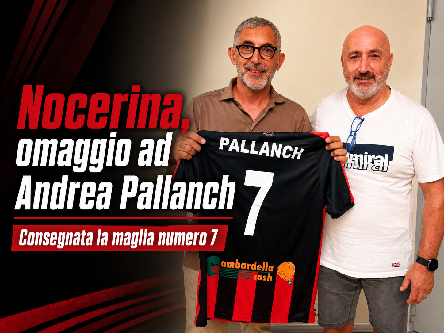 Nocerina, omaggio ad Andrea Pallanch: consegnata la maglia numero 7