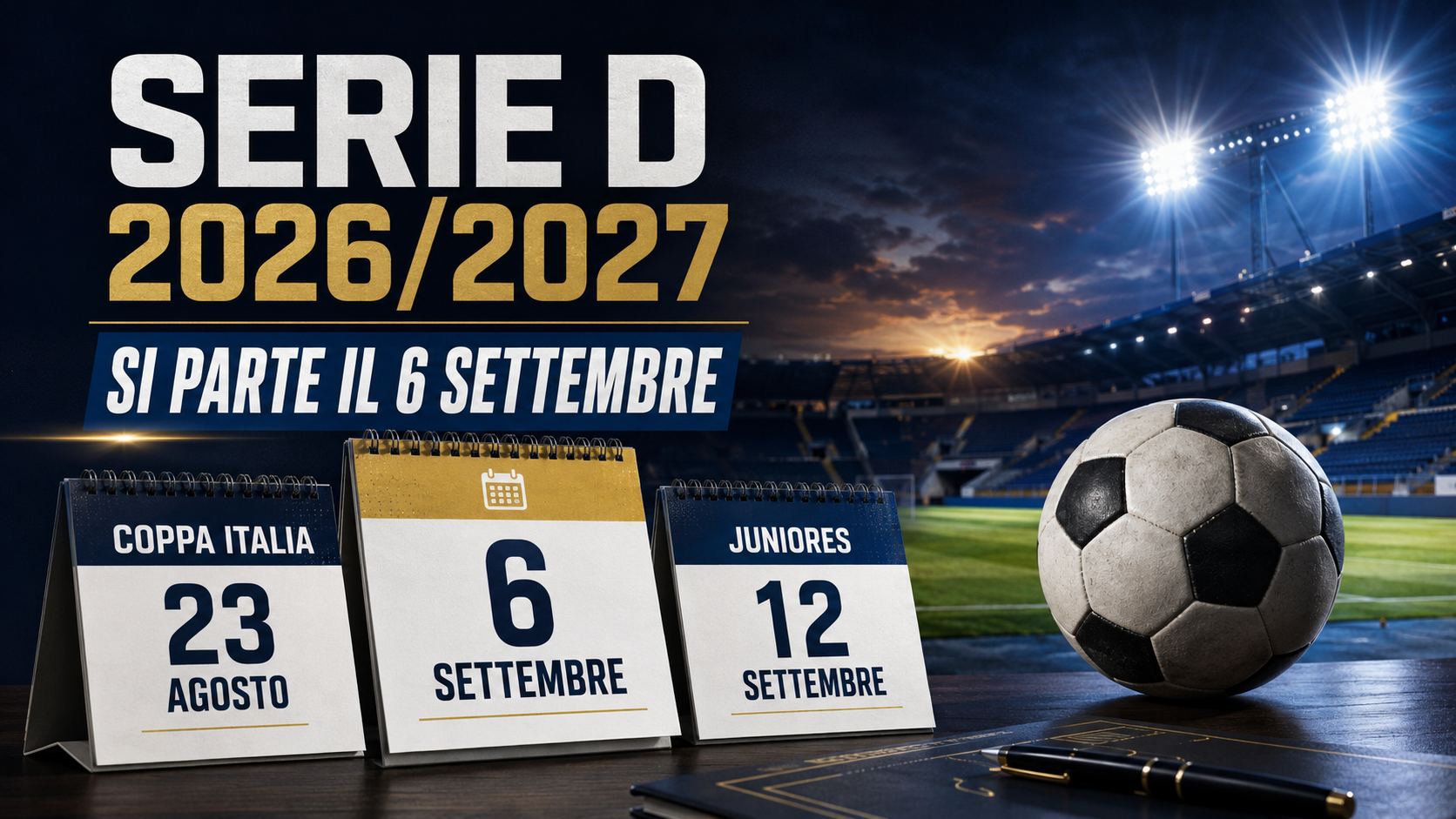 Serie D 2026/2027, fissate le date: campionato al via il 6 settembre, Coppa Italia dal 23 agosto