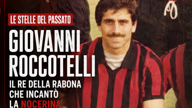 Le stelle del passato: Giovanni Roccotelli, il re della rabona che incantò la Nocerina