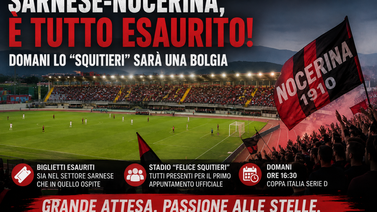 SARNese-NOCERINA, È TUTTO ESAURITO: DOMANI LO “SQUITIERI” SARÀ UNA BOLGIA
