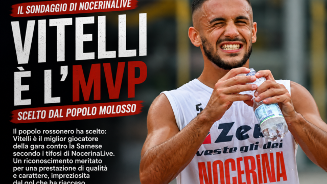 VITELLI È L’MVP DEL POPOLO MOLOSSO: I TIFOSI DI NOCERINALIVE SCELGONO LUI