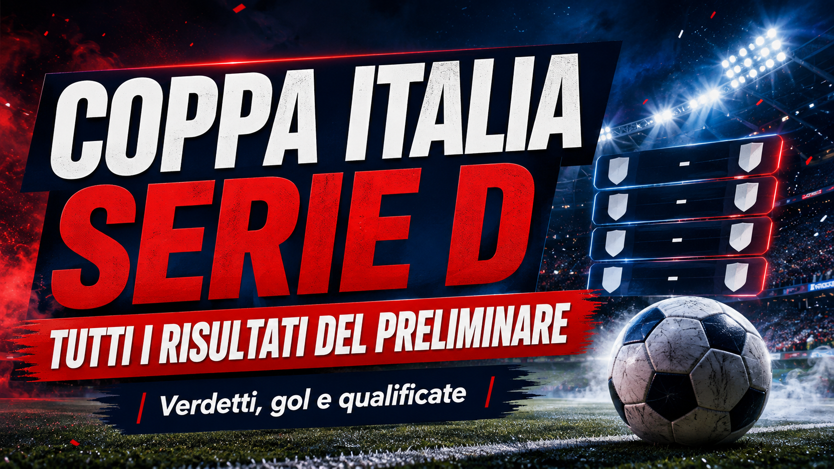 COPPA ITALIA SERIE D, TUTTI I RISULTATI DEL PRELIMINARE: SARNESE AI RIGORI, AVANTI TURRIS E TRAPANI
