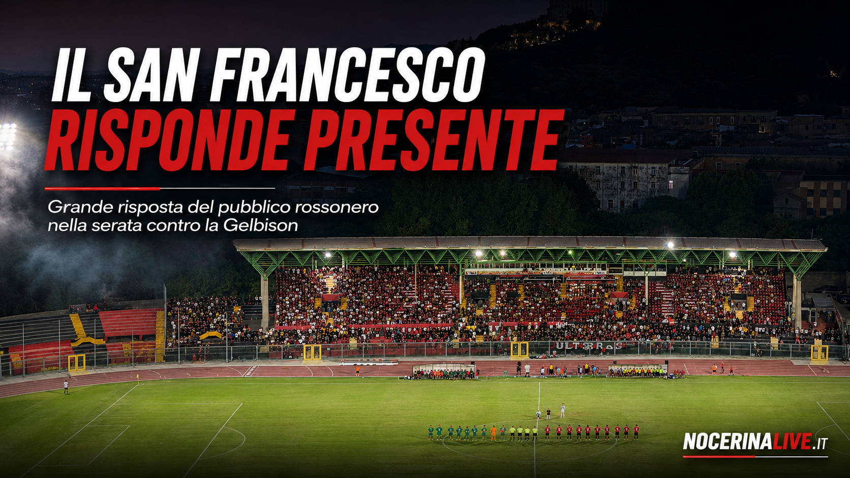 NOCERINA, IL SAN FRANCESCO TORNA A VIVERE: IL PUBBLICO ROSSONERO È GIÀ IL PRIMO VALORE AGGIUNTO