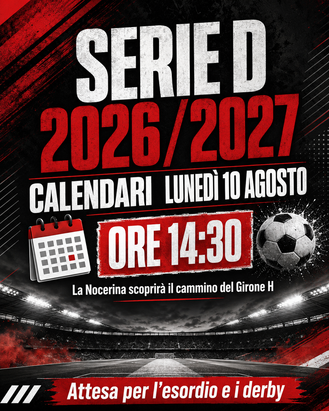 Serie D 2026/2027, lunedì escono i calendari: alle 14:30 la Nocerina scoprirà il proprio cammino