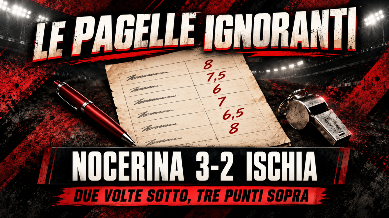 LE PAGELLE IGNORANTI | Nocerina-Ischia 3-2: Cardella tiene aperto il bar, Stefanelli spegne le luci