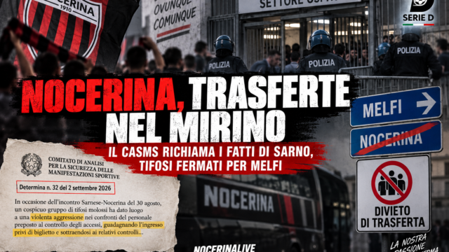 Nocerina, trasferte nel mirino: il CASMS richiama i fatti di Sarno, tifosi fermati per Melfi