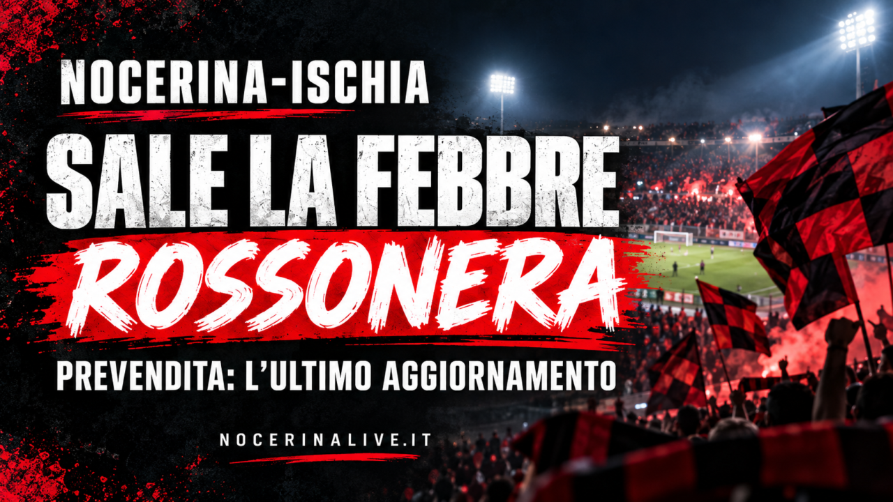 Nocerina-Ischia, sale la febbre rossonera: l’ultimo aggiornamento sui biglietti