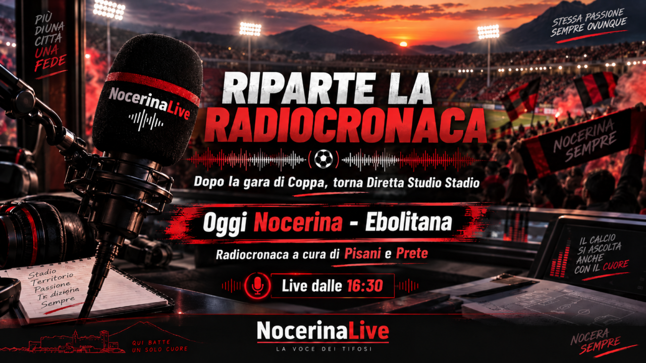 Nocerina-Ebolitana, torna “Diretta Studio Stadio”: dalle 16:30 radiocronaca e post gara su NocerinaLive