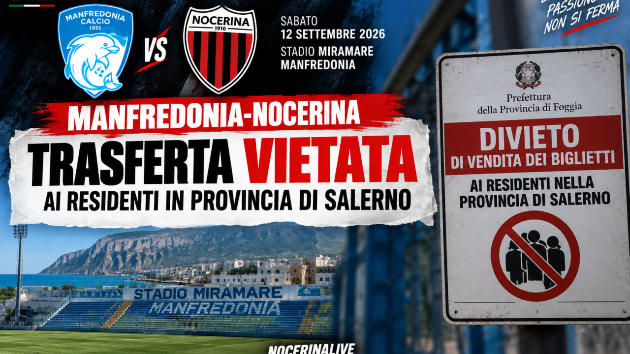 Manfredonia-Nocerina, trasferta vietata ai residenti in provincia di Salerno